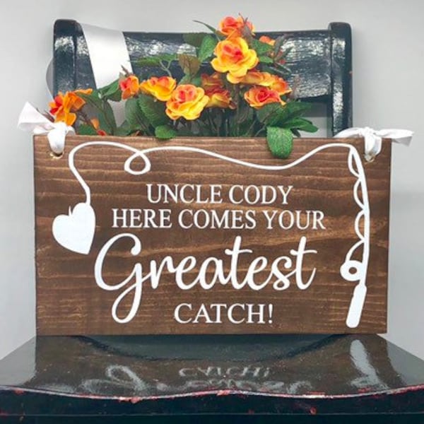 Ring Bearer Sign - Uncle Sign Greatest Catch Rustic Wedding Signs Rustic Wedding Decorations Flower Girl Sign