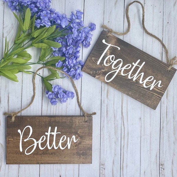 Better Together Chair Signs - Rustic Wedding Chair Signs Wedding Reception Signs Rustic Wedding Decor Ceremony Wood Signs