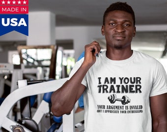 I Am Your Trainer T-Shirt: Funny Gym Workout Tee