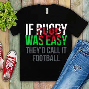 If rugby was easy it would be called football, Wales Rugby T-Shirt, Rugby Fan gifts | rugby playe, rugby team, rugby mom, rugby player gifts