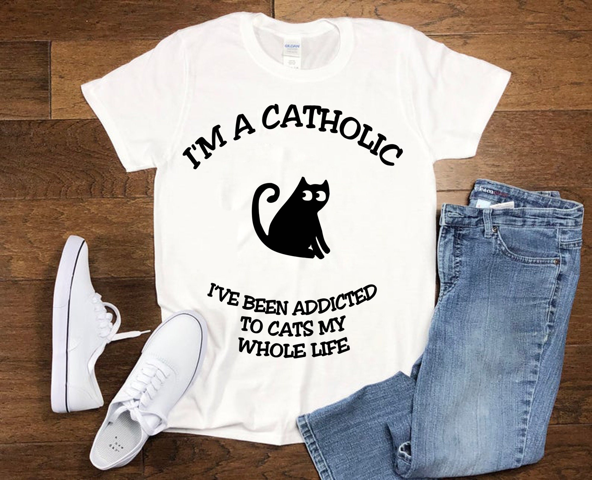 I'M A Catholic I've Been Addicted to Cats My Whole Etsy