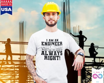 I Am An Engineer T-Shirt, Funny Engineering Humor Gift, Short Sleeve Cotton Tee