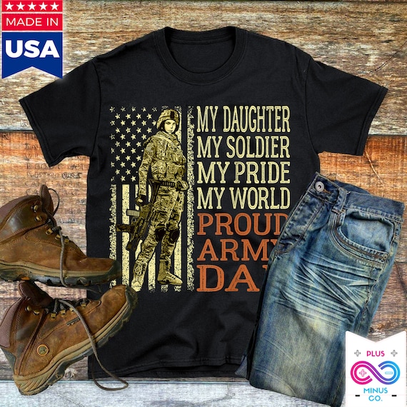 My Daughter My Soldier Hero Proud Army Dad Military Father T-Shirts, My Daughter My Pride, Army Dad Father's day gift