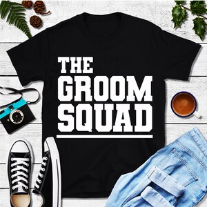 The Groom Squad / The Groom T-Shirts bachelor party, gift for bachelor party, ,Gifts For Groom T Shirt Groomsmen bachelorette party shirt