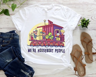 We're Houseboat People T-Shirt, Houseboat Tshirt, House Boating Funny Gift Shirts Graphic Tee T-Shirt Unisex Men Women, Living in Houseboat