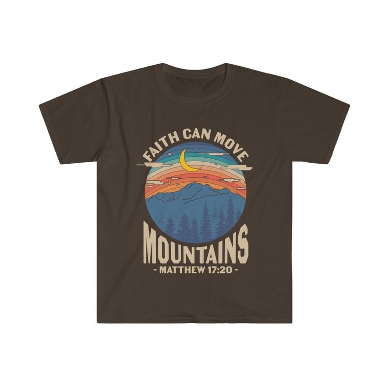 Faith can move the mountains, Matthew 17:20, Faith T Shirt, Christian T-Shirt, Grace Shirt, Prayer Shirts, Religious T Shirt image 4