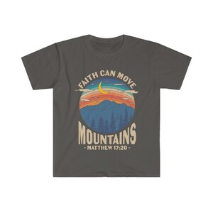 Faith can move the mountains, Matthew 17:20, Faith T Shirt, Christian T-Shirt, Grace Shirt, Prayer Shirts, Religious T Shirt image 5