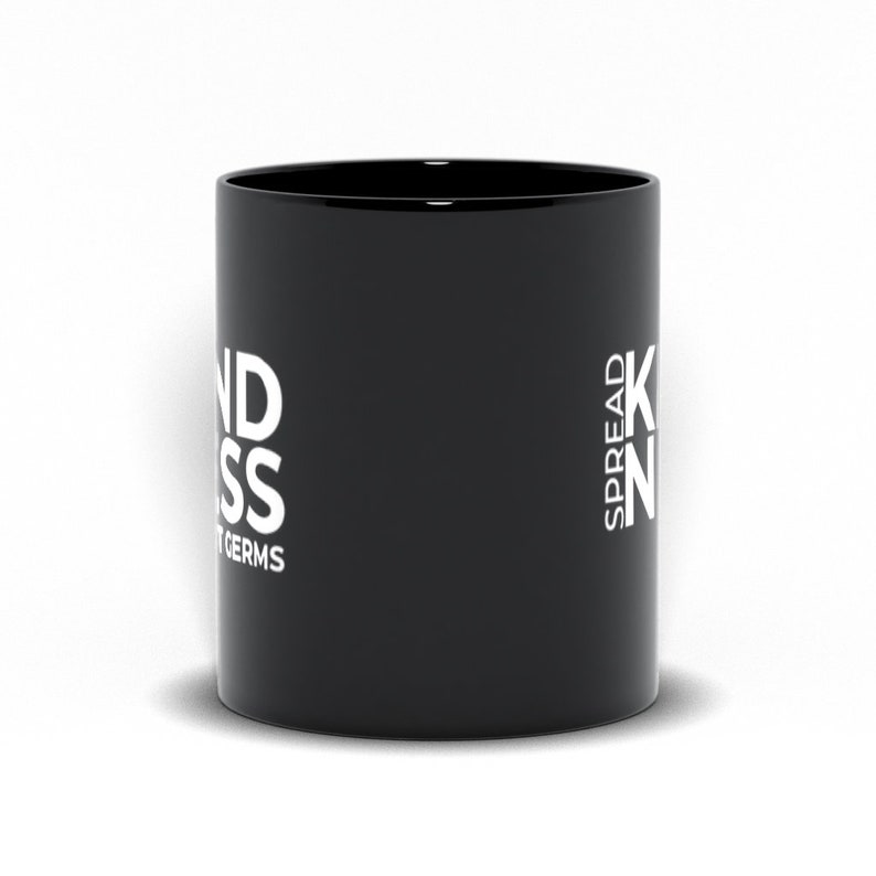 Spread Kindness Not Germs Black Mugs Kind Mug Positivity Etsy