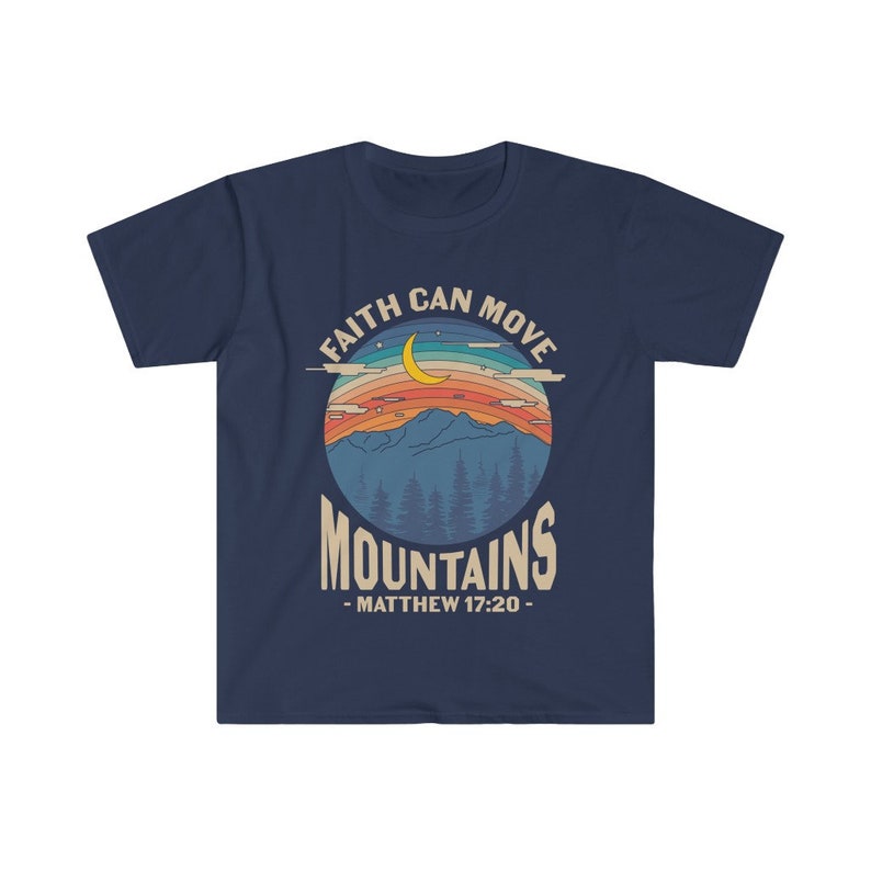 Faith can move the mountains, Matthew 17:20, Faith T Shirt, Christian T-Shirt, Grace Shirt, Prayer Shirts, Religious T Shirt image 7