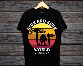 Hide And Seek World Champion | Bigfoot | Retro T-Shirts, , Bigfoot Lover Gift,Camper Shirt - Outdoor Shirt - Bonfire Unisex