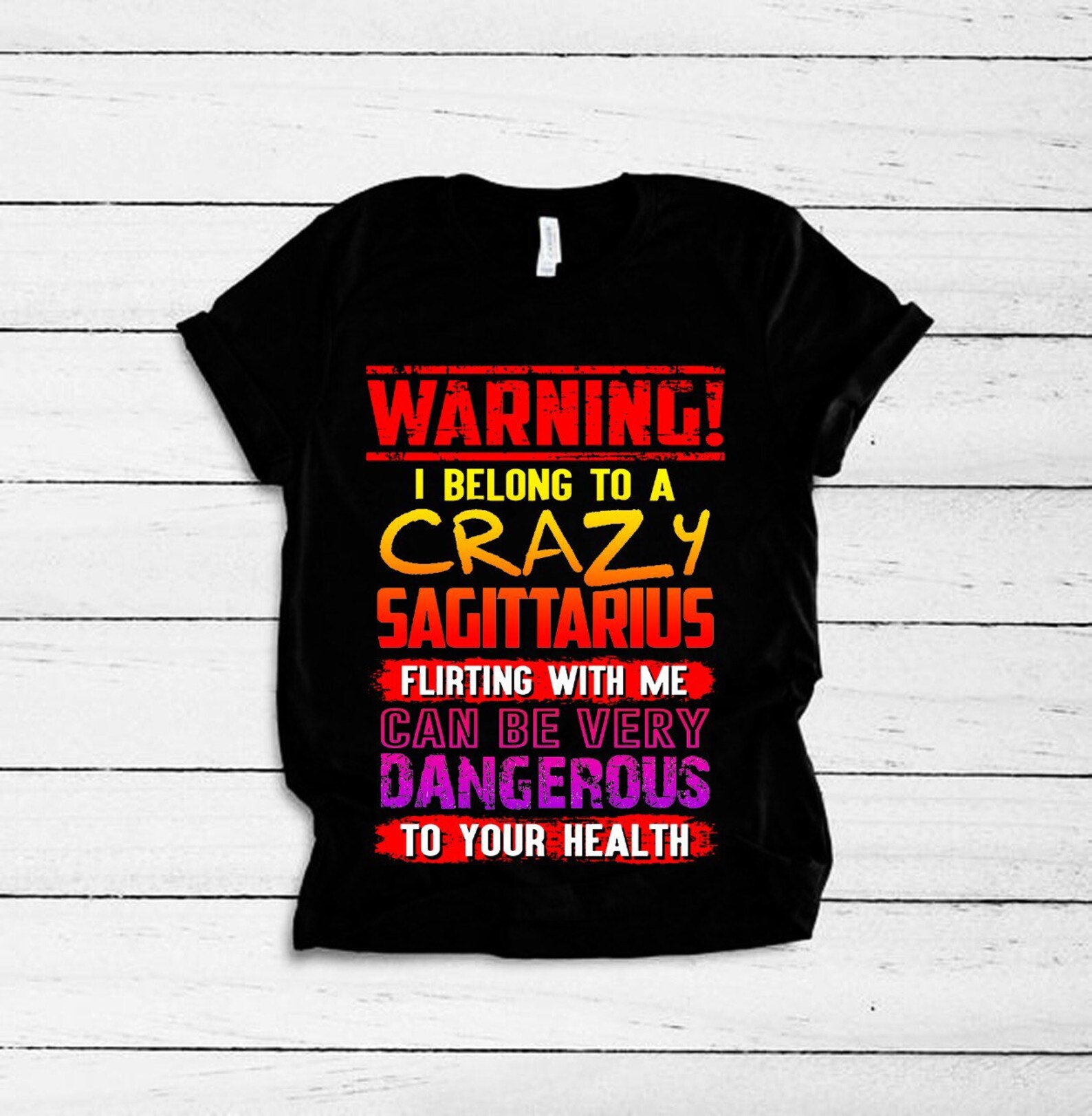 Warning I Belong to A Crazy Sagittarius Flirting Withe Me Can Be