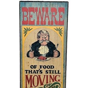 Bar Sign Wood vtg Advertising Beer Man Cave 8X4 Beware Moving Food cartoon ad US AC1