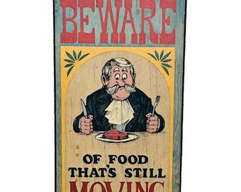 Bar Sign Wood vtg Advertising Beer Man Cave 8X4 Beware Moving Food cartoon ad US AC1