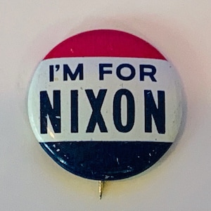 RICHARD NIXON PINBACK presidential election pin button 1960s historical memorabilia political republican democrat green duck chicago I&#39;m for