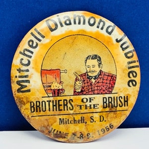 PIN BUTTON PINBACK vintage collectible vtg badge logo emblem accessory advertising 1956 mitchell diamond jubilee brothers of the brush