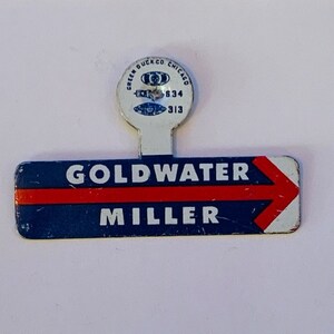 GOLDWATER MILLER PINBACK presidential election pin button 1964 historical memorabilia political democrat republican campaign