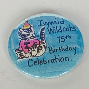 PIN BUTTON PINBACK vintage collectible vtg badge logo emblem accessory gift decor advertising Ivywild Wildcats 75th birthday cat kitten