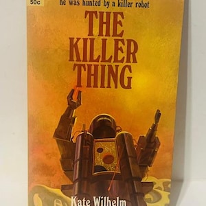 Killer Thing Kate Wilhelm Science Fiction Paperback Book Vtg 1969 Alien Robots
