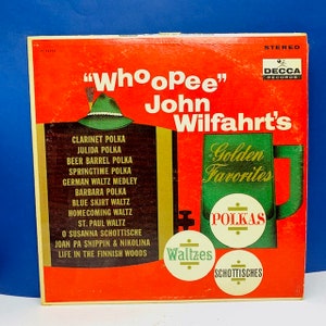 VINYL RECORD VINTAGE 33 rpm music album lp vtg with cover sleeve mcm 12 inch 12&quot; Whoopee John Wilfahrt polka waltz schottisches