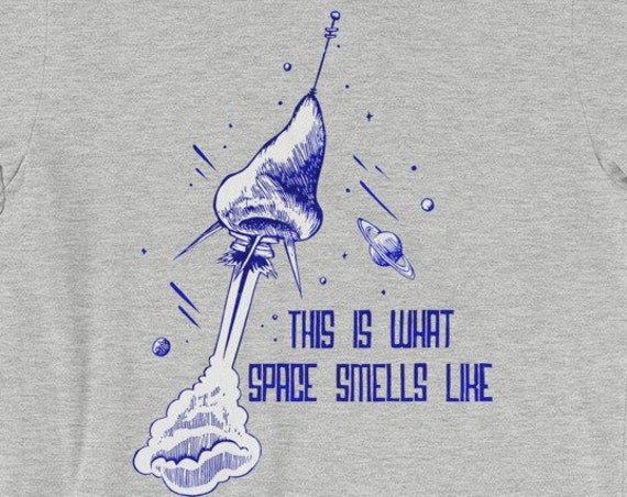 This is What Space Smells Like Shirt, Phish Shirt, Kasvot Vaxt Shirt, Say it to me S.A.N.T.O.S. Shirt, Short-Sleeve Unisex T-Shirt