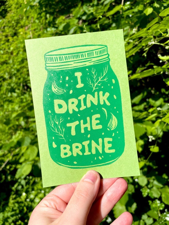 PICKLE BRINE PRINT, Pickle Print, Pickle Art, Pickle, Pickled, Pickle Brine, I drink the brine, linocut, block print, wall art, pickle decor