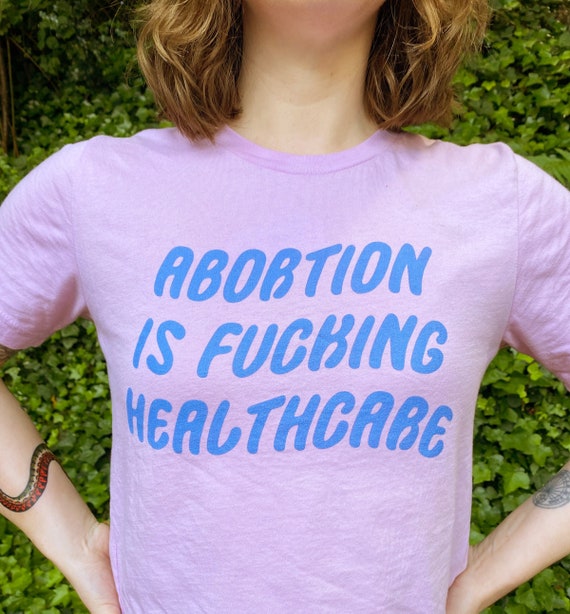 ABORTION is HEALTHCARE SHIRT, Pro Choice shirt, Abort the Court, Reproductive Rights, Roe v Wade, Women's Relaxed T-Shirt