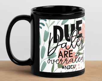 NICU Nurse Coffee Mug, NICU Nurse Gift, NICU Mug, Nicu Mom Coffee Mug, Nurse Coffee Mug, Neonatal Nurse Mug, Nurse Gift Ideas, Preemie Nurse