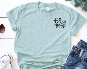 ER Nurse Shirt, ER Nurse Gift, Trauma Nurse Shirt, Emergency Nurse Shirt, Emergency Department Nurse Shirt, Nursing Student, Nurse Grad Gift