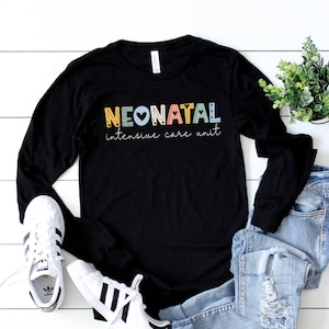 NICU Nurse Long Sleeve Shirt, Cute Colorful NICU Nurse Shirt, Neonatal Nurse Shirt, Neonatal ICU Shirt, Preemie Nurse Shirt, Nicu Rn Shirt