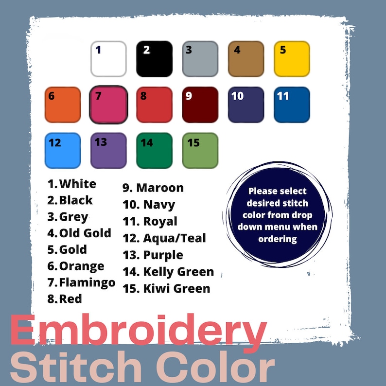 May include: A color chart with 15 different embroidery thread colors. The colors are numbered 1 through 15 and labeled with their names. The chart includes white, black, grey, old gold, gold, orange, flamingo, red, maroon, navy, royal, aqua/teal, purple, kelly green, and kiwi green.