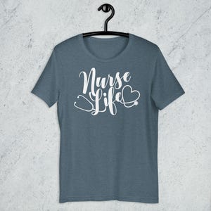 Slate blue Nurse Life shirt with white stethoscope heart design RN nurse gift unisex tee