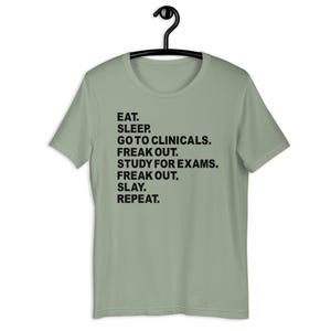 Nursing school humor shirt eat sleep clinicals study repeat nurse student tee