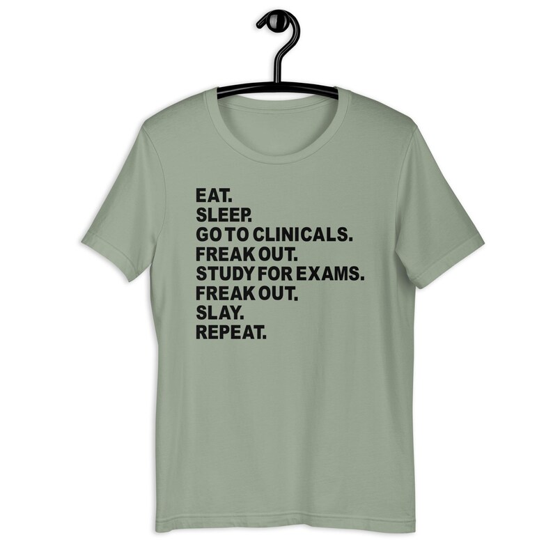 Nursing school humor shirt eat sleep clinicals study repeat nurse student tee