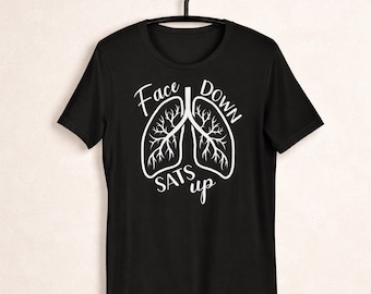 Funny Respiratory Therapist Shirt, Face Down Sats Up Tee, RT Gift, ICU Nurse