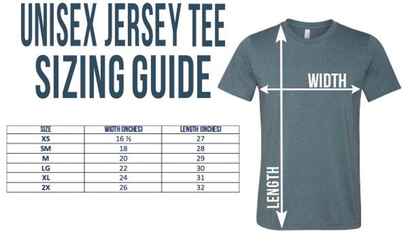 May include: Unisex jersey tee sizing guide with a chart showing width and length measurements in inches for sizes XS to 2X.