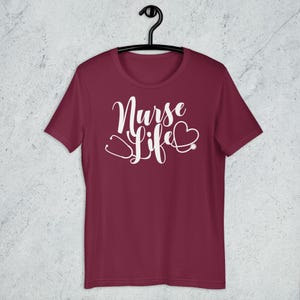 Maroon Nurse Life shirt with white script design stethoscope heart nurse gift healthcare worker tee