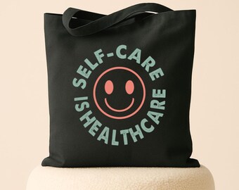 Self Care is Healthcare Mental Health Bag, Nurse Canvas Work Tote, Psych RN Gift