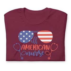 All American Nurse shirt maroon patriotic nurse tee 4th of July RN shirt bold color option
