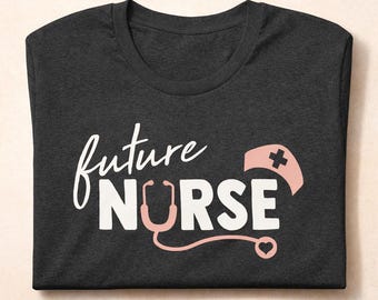 Future Nurse Shirt, Nursing Student Gift, Clinical Tee, RN Graduation Tshirt Present