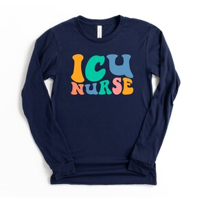 ICU Nurse Long Sleeve Shirt, Critical Care Nurse Long Sleeve Shirt, ICU Nurse Gift, Intensive Care Nurse Shirt, Intensive Care Nurse Gift