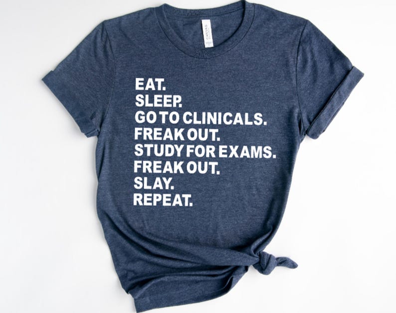 Funny nursing student shirt with clinicals survival quote printed on Bella Canvas tee