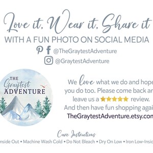 May include: White background with text that reads "Love it. Wear it. Share it" and "WITH A FUN PHOTO ON SOCIAL MEDIA". Includes social media icons and a circular logo with mountains and trees. The text "TheGraytestAdventure.etsy.com" is also present.