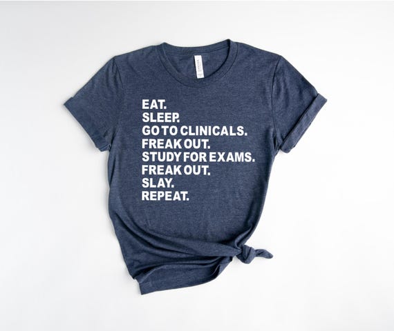 Nursing Student Shirt, RN Student Shirt, Med Student Shirt, Registered Nurse Shirt, Nursing School Shirt, Clinicals Shirts, Funny Nurse Tee