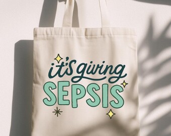 Funny ICU Nurse Tote Bag, It's Giving Sepsis RN Work Lunchbag, Nursing Student Gift