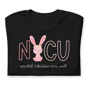 NICU Easter Shirt, NICU Nurse Easter Shirt, NICU Bunny Shirt, Neonatal Intensive Care Unit Easter Shirt, Neonatal Nurse Practitioner Shirt