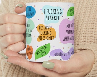 Swear Affirmations Gift Sweary Affirmation Mug Swearing Gift Badass Affirmations Gift Funny Affirmations Gift Self Care Gift Mental Health