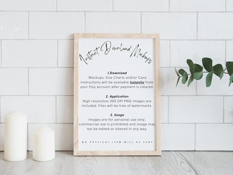 May include: A framed sign with the text "Instant Download Mockups" and instructions for downloading mockups, size charts, and care instructions. The sign is on a white tiled background with two white candles and a sprig of greenery.