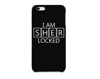 I Am Sher Locked Sherlock Holmes Phone case for / iPhone / Huawei /Samsung Galaxy