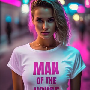 Man of the house ironic single mom / mum t shirt fathers day present funny tshirt feminist