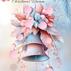 Könnte beinhalten: Digitale Illustration einer Weihnachtsglocke mit floralen und ornamentalen Details. Die Glocke ist hellblau und rosa, verziert mit rosa Kugeln und dem Text "Christmas Dream". Das Bild hat eine weiche, pastellfarbene Farbpalette.